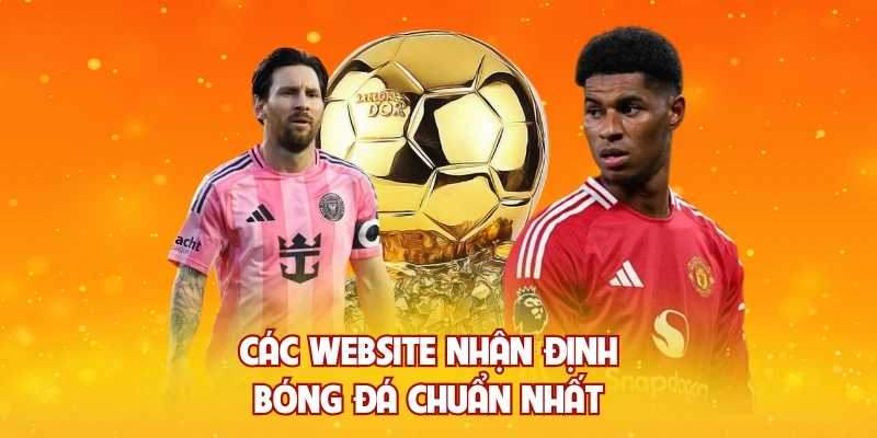 Các website nhận định bóng đá chuẩn nhất
